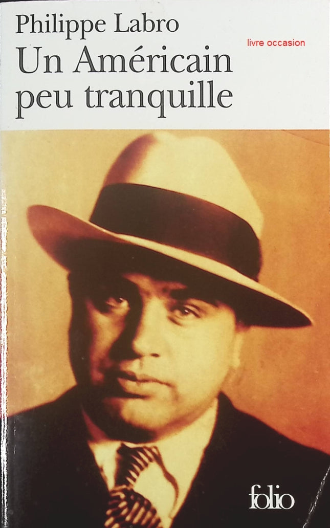 Un Américain peu tranquille - Philippe Labro - Livre
