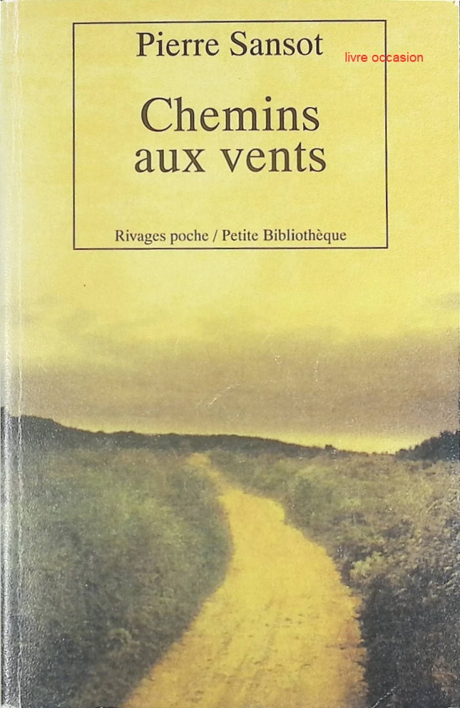 Chemins aux vents - Pierre Sansot - Livre