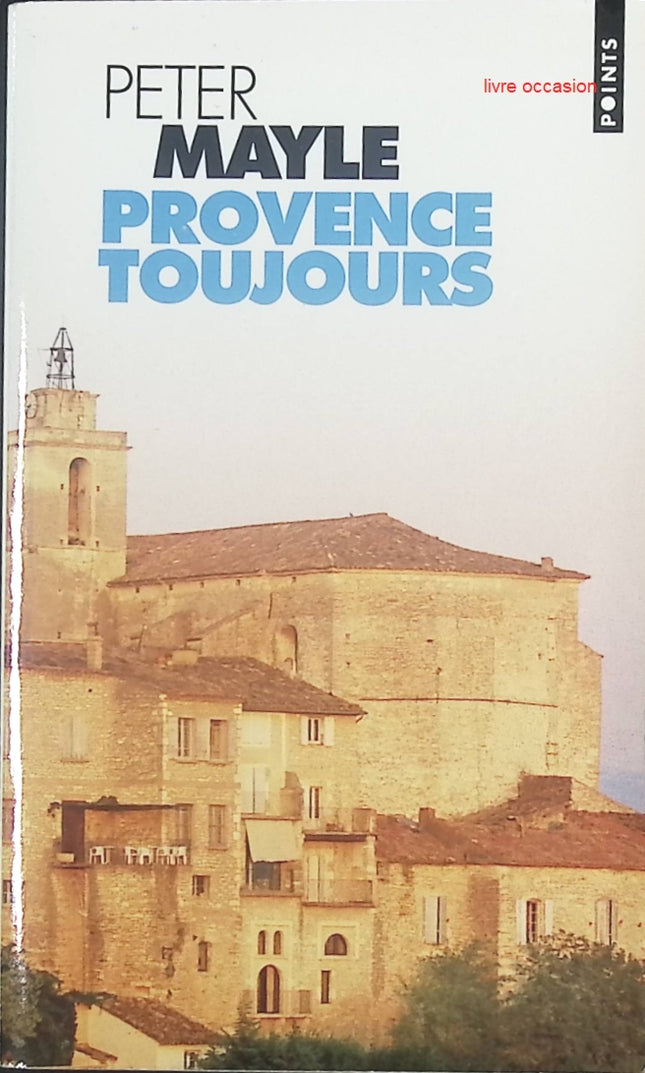 Provence Toujours - Peter Mayle - Livre