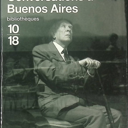 Entretiens littéraires – Conversations à Buenos Aires de Jorge Luis Borges et Ernesto Sabato – Dialogue entre deux géants argentins - livre