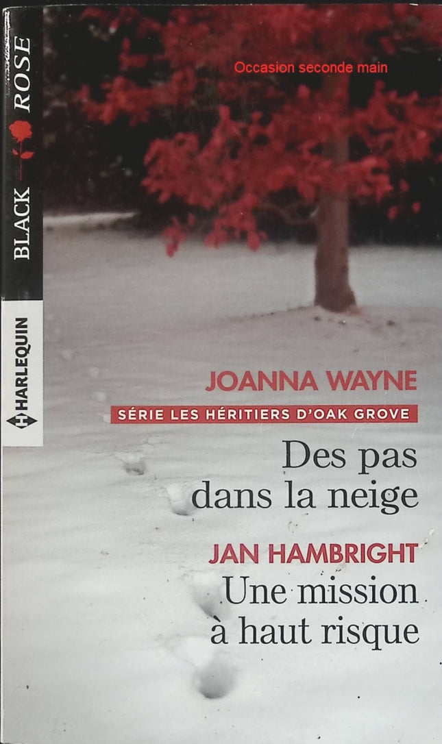 Des pas dans la neige - Une mission à haut risque - Joanna Wayne & Jan Hambright - Black Rose - Roman sentimental suspense - Livre poche d'occasion - Livre
