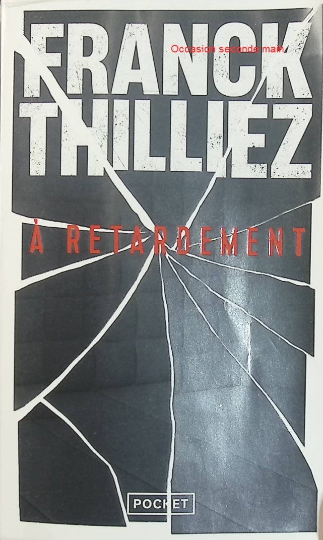 À retardement - Franck Thilliez - Thriller policier avec Sharko et Hennebelle - Livre poche d'occasion - Livre