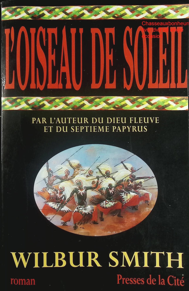 L’oiseau de soleil Wilbur Smith livre occasion – roman d’aventure historique Afrique action exploration tribus mystère - Livre