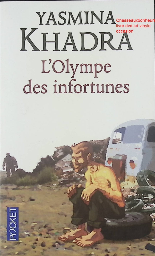 L’Olympe des infortunes – Roman contemporain de Yasmina Khadra – Littérature engagée sur la marginalité et la survie - Livre