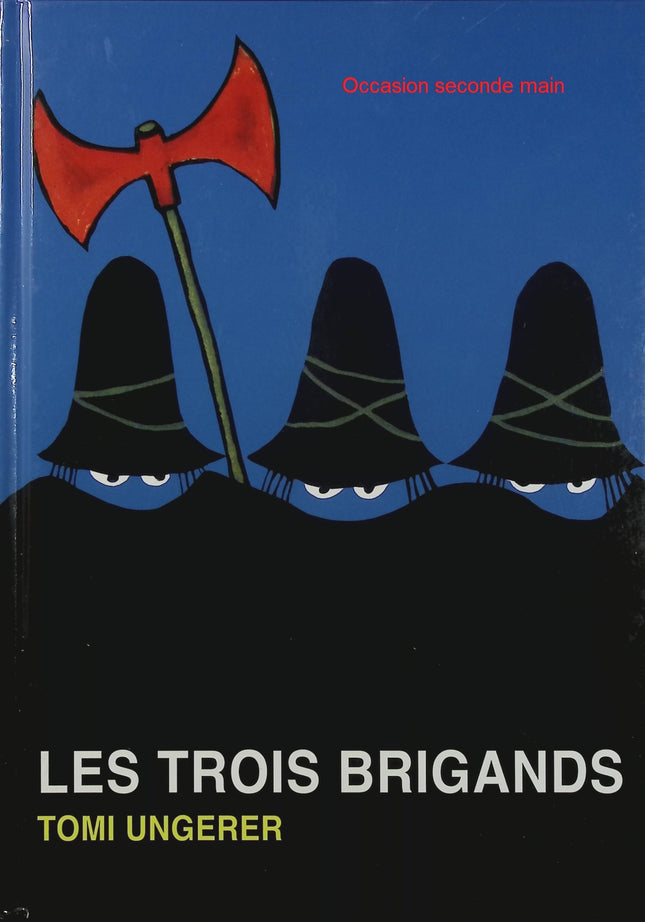 Les Trois Brigands – Tomi Ungerer – Album jeunesse classique – Amitié, générosité et solidarité - Livre