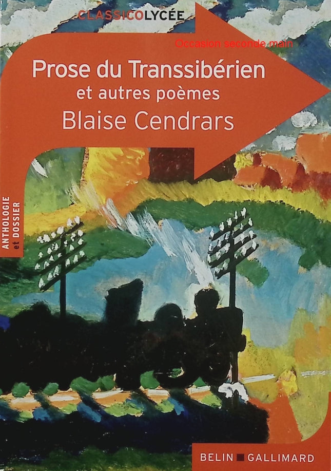 Prose du Transsibérien et autres poèmes – Blaise Cendrars – Classico Lycée – Poésie et voyage - Livre