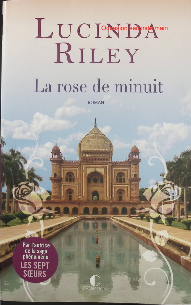 La Rose de minuit – Lucinda Riley | Saga familiale entre secrets de famille, amour impossible, héritage mystérieux et Inde - Livre