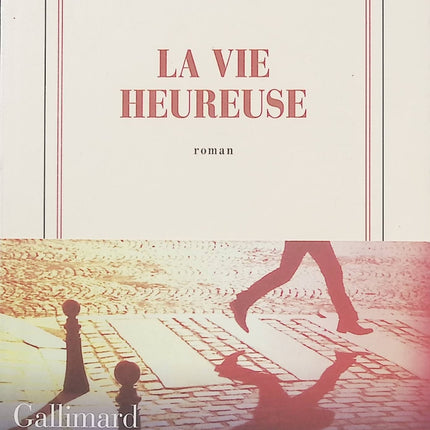 La Vie heureuse – David Foenkinos | Roman contemporain sur le bonheur, la renaissance personnelle et l’art de changer de vie - Livre