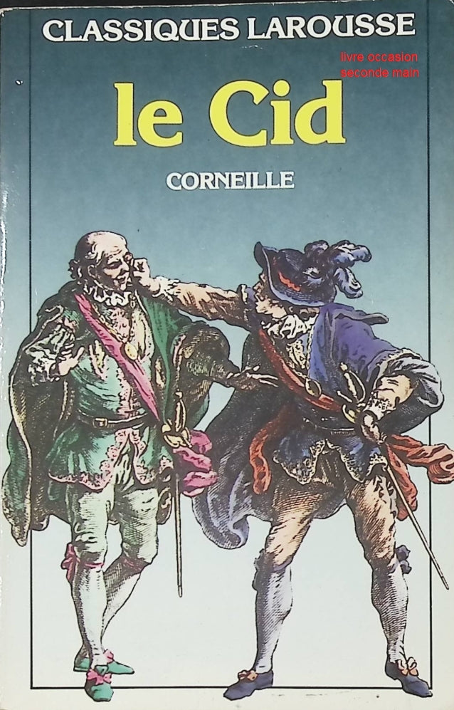 Le Cid – Pierre Corneille | Grande œuvre du théâtre classique français – livre d’occasion - livre