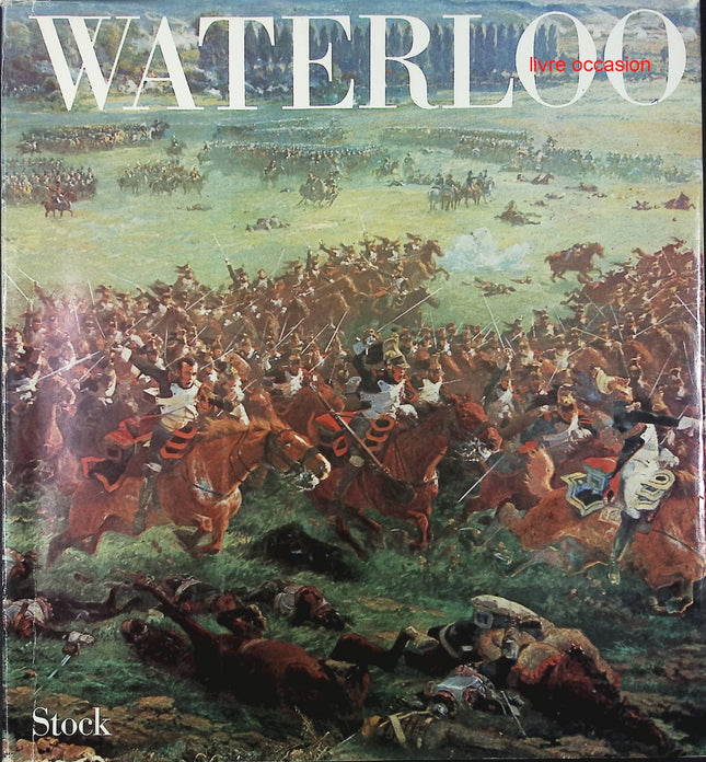Waterloo - Henry Lachouque - livre