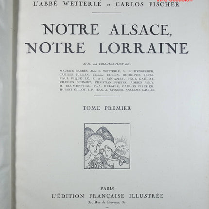 Notre Alsace notre Lorraine - Tome premier - L'abbé Wetterlé Calos Fischer - livre