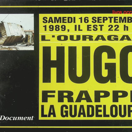 L'ouragan Hugo frappe la Guadeloupe 16 septembre 1989 - Sept Mag - livre magazine