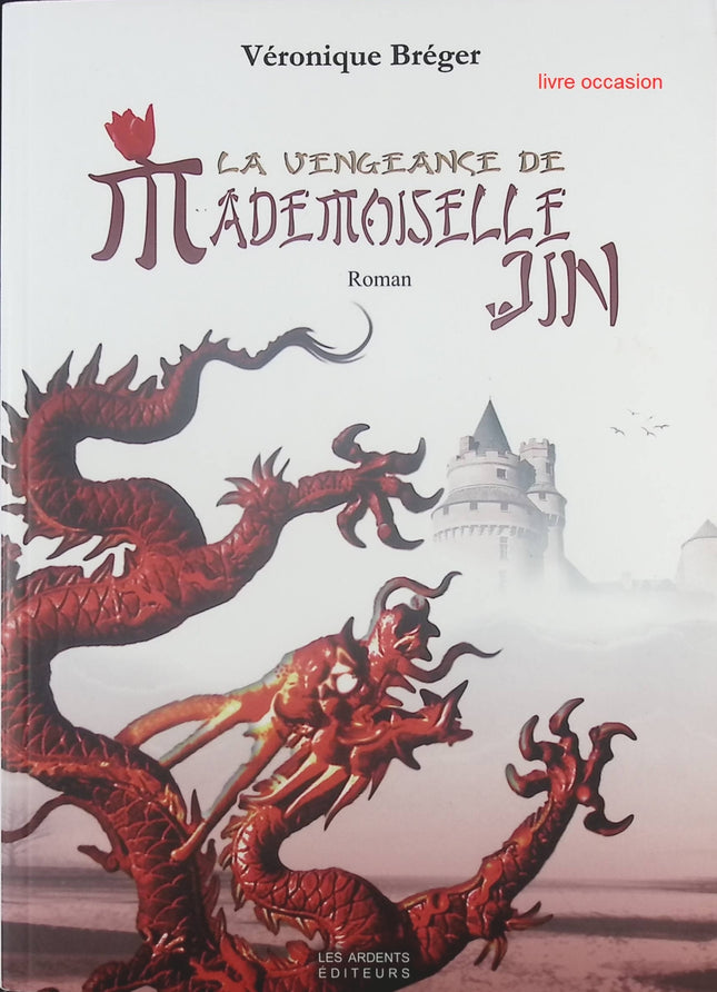 La vengeance de mademoiselle Jin - Véronique Bréger - Livre