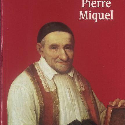 Vincent de Paul - Pierre Miquel - Livre