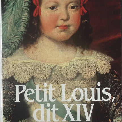 Petit Louis, dit XIV - Claude Duneton - Livre