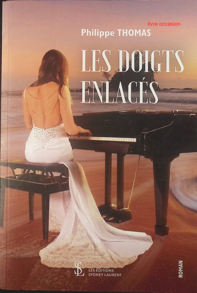 Les doigts enlacés - Philippe Thomas - Livre