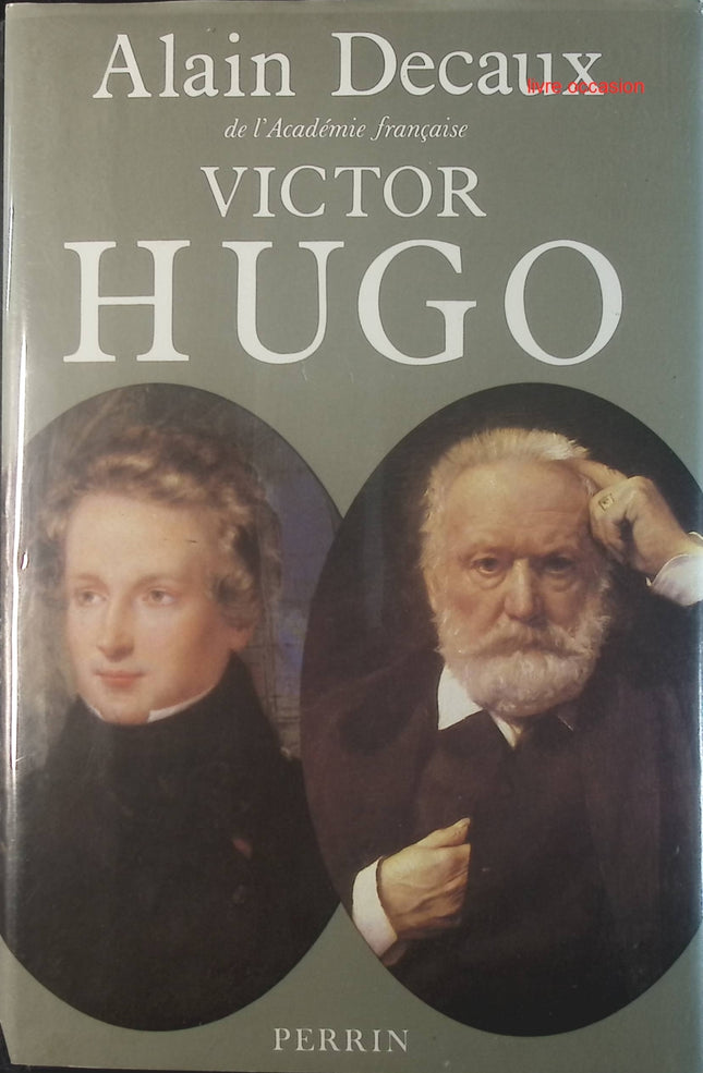Victor Hugo - Alain Decaux - Livre