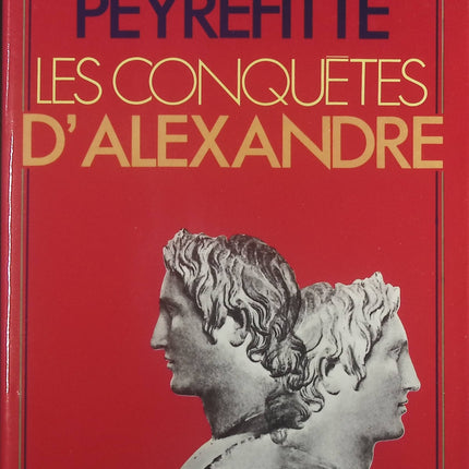 Les conquêtes d'Alexandre - Roger Peyrefitte - Livre