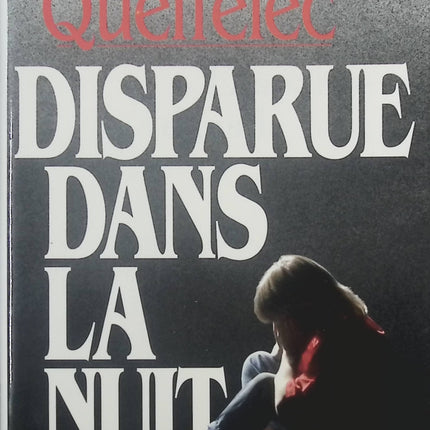Disparue dans la nuit - Yann Queffélec - Livre