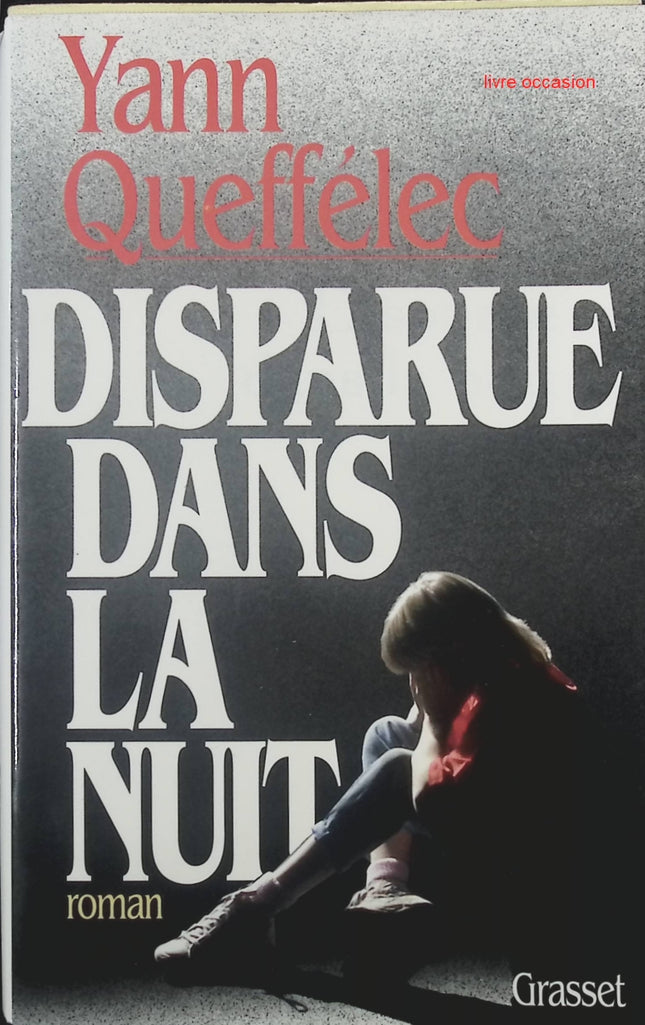 Disparue dans la nuit - Yann Queffélec - Livre