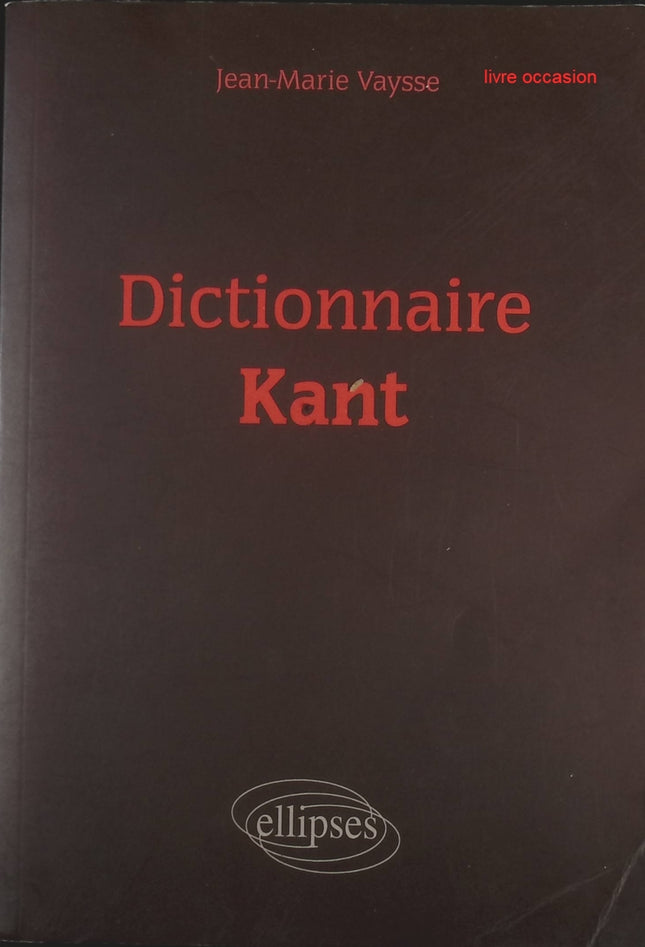 Dictionnaire Kant - Jean-Marie Vaysse - Livre