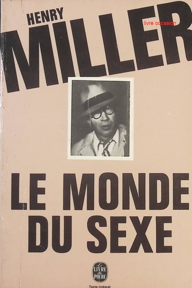 Le monde du sexe – Henry Miller | Essai autobiographique et littérature américaine provocante - livre
