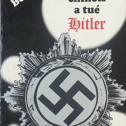 Le poisson chinois a tué Hitler – Jean Bommart | Roman satirique et uchronie historique - livre