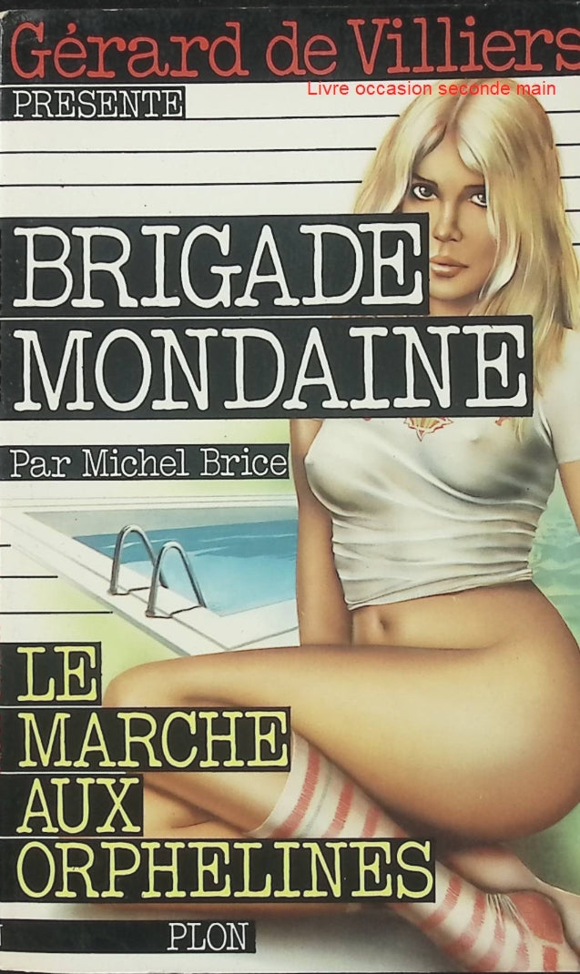 Le Marché aux orphelines – Michel Brice – Brigade Mondaine n°5 – Roman policier d'occasion - Livre
