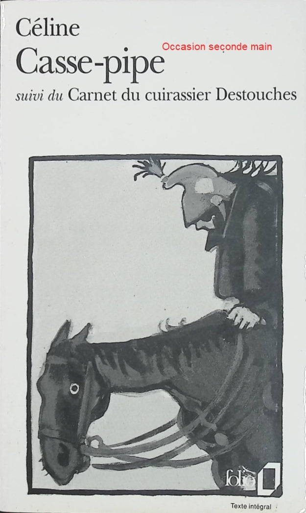Casse-pipe - Carnet du cuirassier Destouches - Louis-Ferdinand Céline | Roman autobiographique, guerre, Première Guerre mondiale | Livre d'occasion - Livre