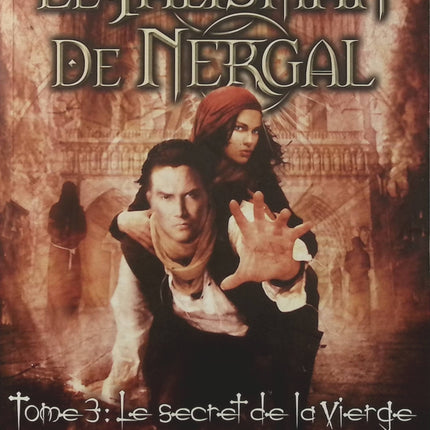 Le Talisman de Nergal Tome 3 – Le Secret de la Vierge – Hervé Gagnon – Roman historique, aventure, mystères anciens et quête - Livre