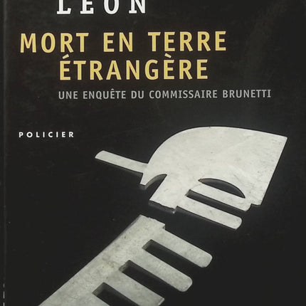 Mort en terre étrangère de Donna Leon – Roman policier à Venise, enquête du commissaire Brunetti et thriller criminel - Livre