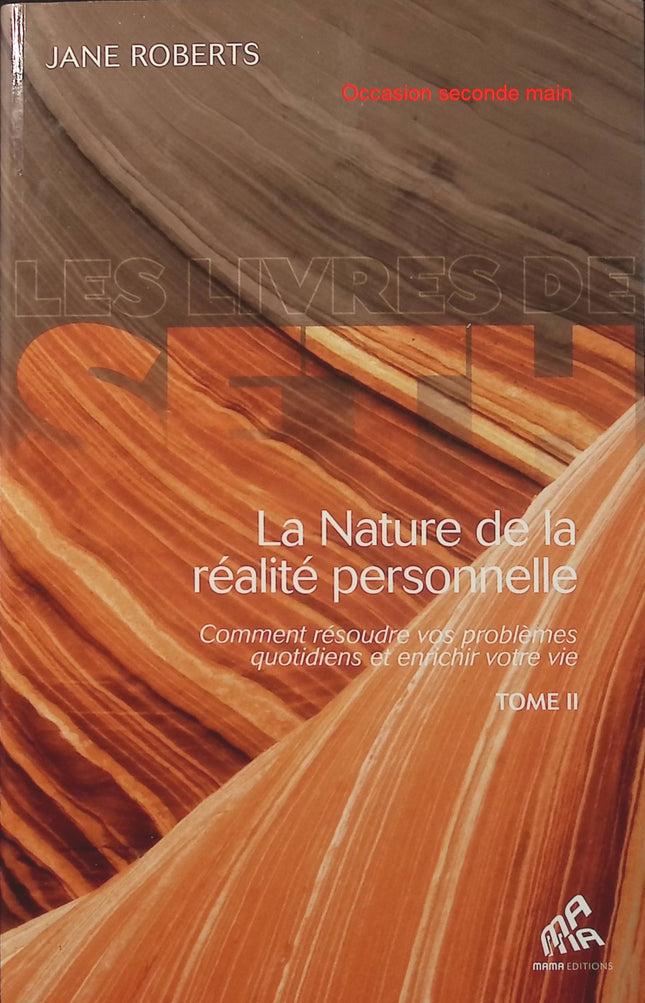 La Nature de la Réalité Personnelle Tome 2 – Jane Roberts, spiritualité, conscience et solutions aux problèmes du quotidien - Livre