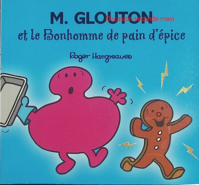 Monsieur Glouton et le Bonhomme de pain d'épice – Roger Hargreaves – histoire jeunesse drôle, Monsieur Madame, gourmandise et aventure - Livre