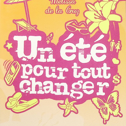Un Été Pour Tout Changer Tome 1 – Melissa de la Cruz | Roman jeunesse, vacances d’été, amitié, secrets et aventures - Livre