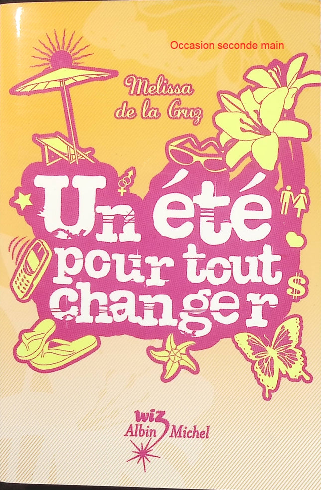 Un Été Pour Tout Changer Tome 1 – Melissa de la Cruz | Roman jeunesse, vacances d’été, amitié, secrets et aventures - Livre