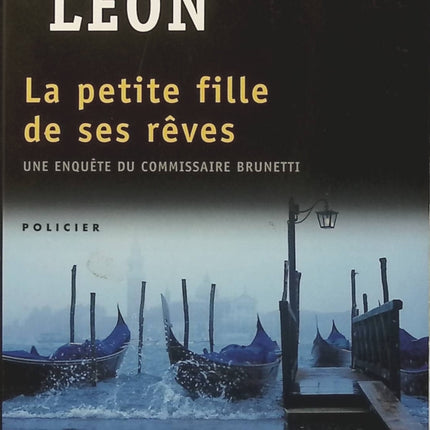 La Petite Fille de ses rêves de Donna Leon – Roman policier à Venise, enquête du commissaire Brunetti et mystère familial - Livre