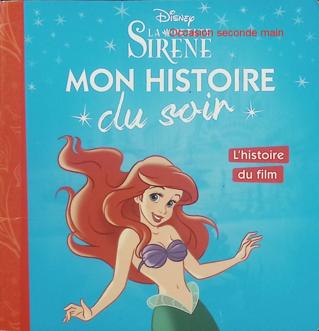La Petite Sirène – Mon Histoire du Soir – Disney Princesses – histoire du film, conte de fées et aventure sous-marine - Livre