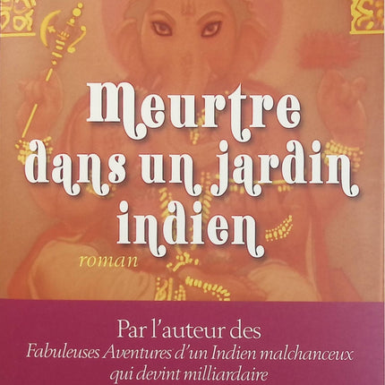 Meurtre dans un jardin indien – Vikas Swarup, roman policier satirique entre enquête criminelle, secrets et société indienne - Livre