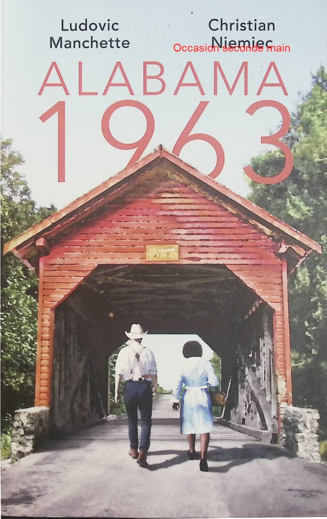 Alabama 1963 – Ludovic Manchette et Christian Niemiec, roman policier historique sur la ségrégation raciale, un meurtre mystérieux et l’Amérique des années 1960 - Livre