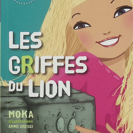 Kinra Girls Tome 3 – Les Griffes du Lion – Moka, Anne Cresci – roman jeunesse, aventure, mystère, enquête, courage et amitié - Livre