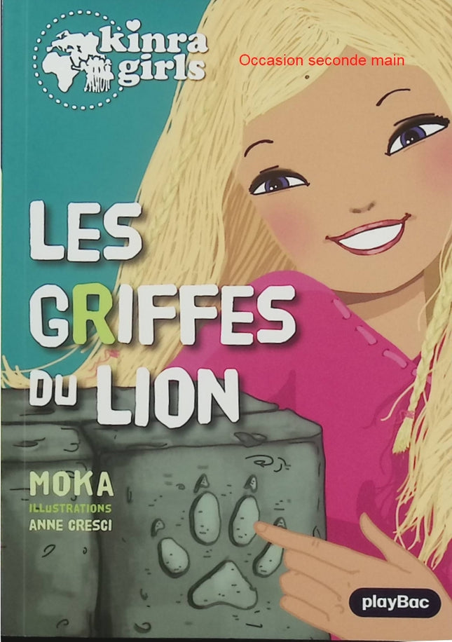 Kinra Girls Tome 3 – Les Griffes du Lion – Moka, Anne Cresci – roman jeunesse, aventure, mystère, enquête, courage et amitié - Livre