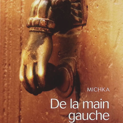 De La Main Gauche – Une Femme Dans L’herbe, Journal 2 – Michka | Témoignage intime, spiritualité, développement personnel et quête de liberté - Livre