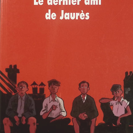 Le dernier ami de Jaurès – Tania Sollogoub, roman historique sur Jean Jaurès, l’amitié et les bouleversements politiques de la France - Livre