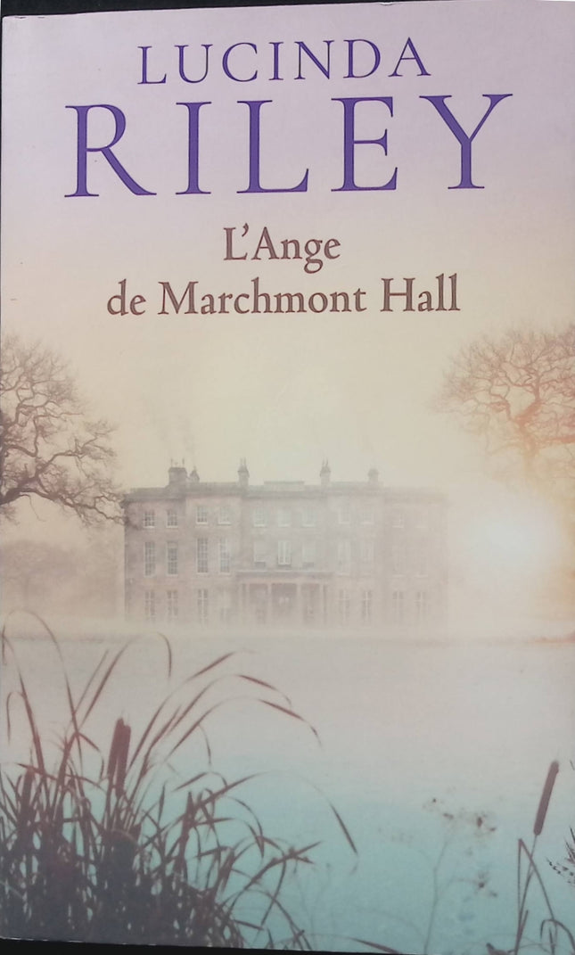 L’Ange de Marchmont Hall – Lucinda Riley – Roman secrets de famille et suspense - Livre