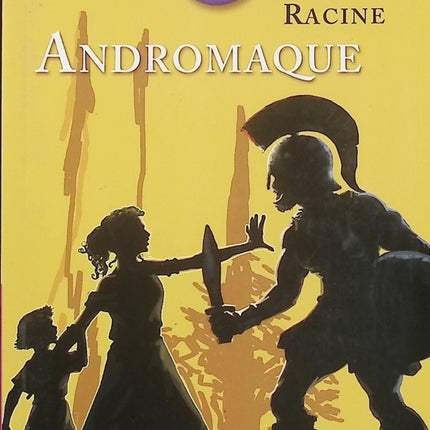 Andromaque – Jean Racine – Bibliolycée – Tragédie classique – Théâtre – Amour et jalousie - Livre