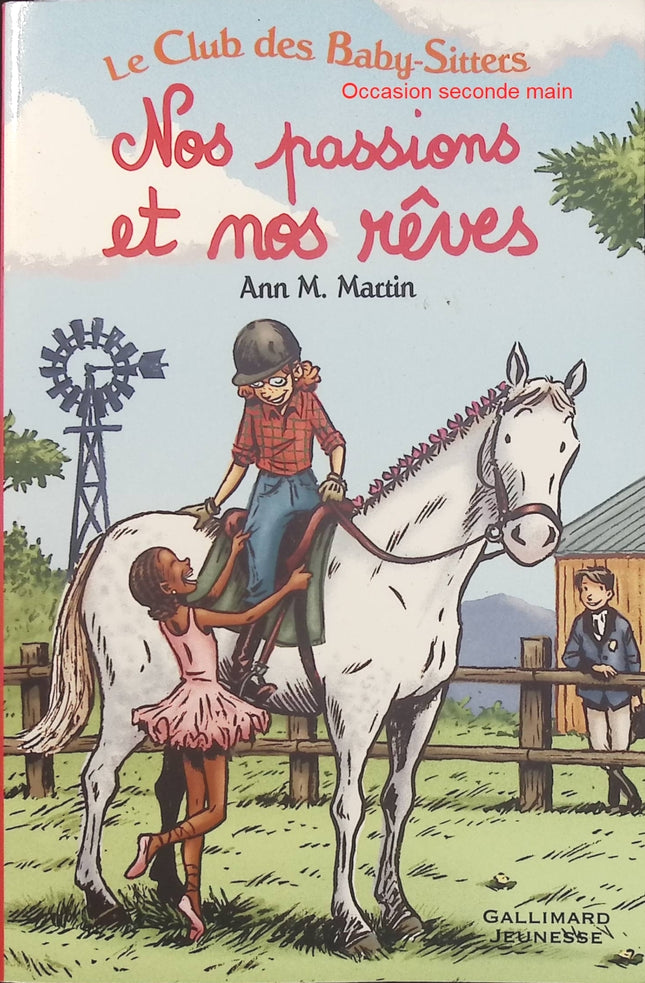 Le Club des Baby-Sitters – Nos passions et nos rêves – Ann M. Martin | Roman jeunesse, amitié, baby-sitting et aventures entre copines - Livre