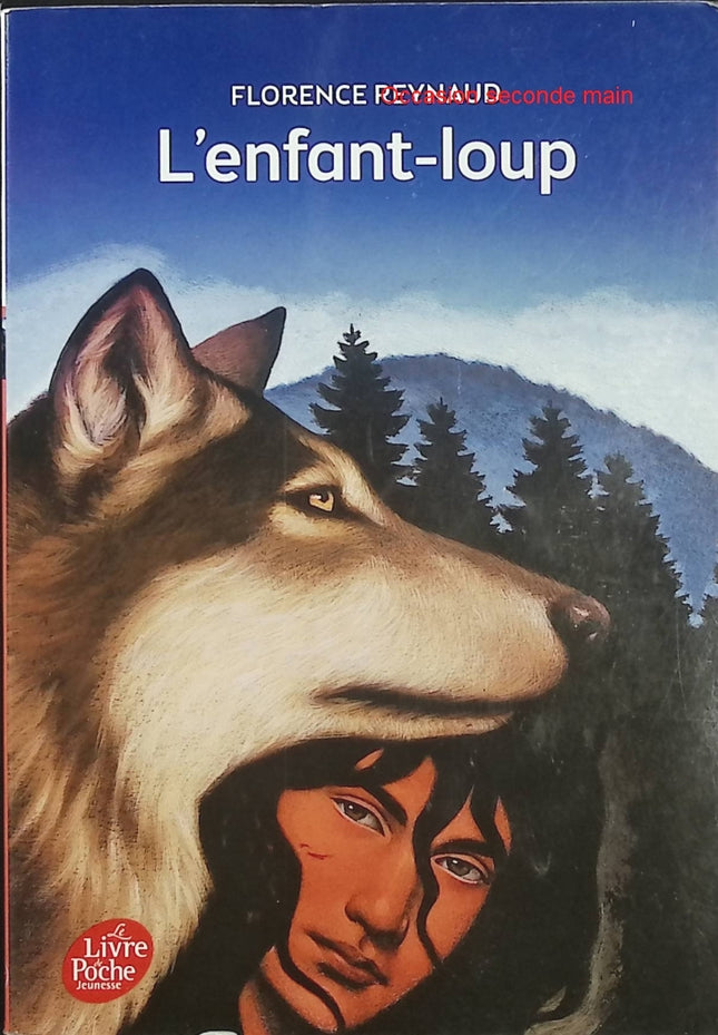 L’Enfant-loup – Florence Reynaud – Roman jeunesse – Enfant sauvage, loups, Lozère, XIXe siècle - Livre