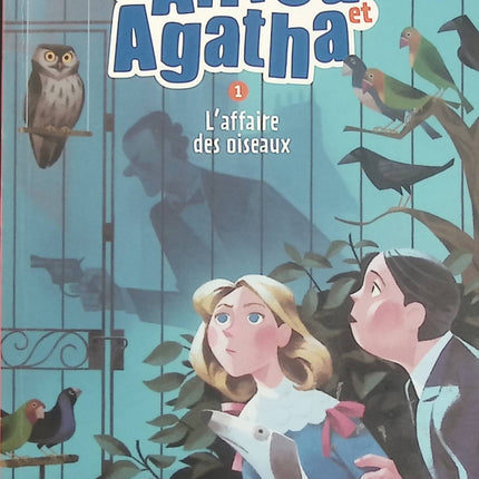 Les Enquêtes d’Alfred et Agatha Tome 1 – L’Affaire des oiseaux – Ana Campoy | Roman policier jeunesse, mystère et aventure - Livre