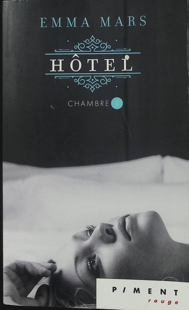 Hôtel Chambre 1 – Emma Mars – Tome 1 – Romance érotique adulte et suspense - Livre
