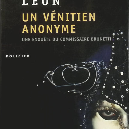 Un Vénitien anonyme de Donna Leon – Roman policier, enquête du commissaire Brunetti et mystère criminel à Venise - Livre